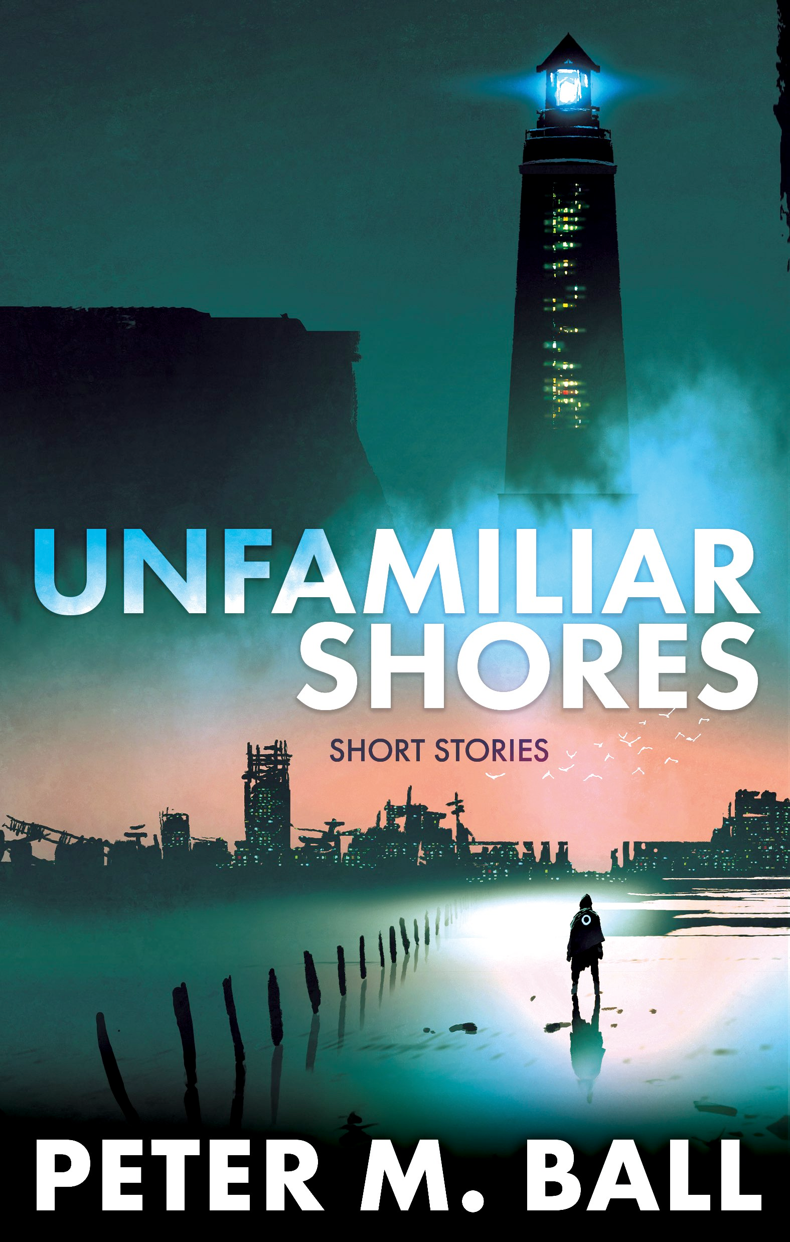 Unfamiliar Shores: Short Stories