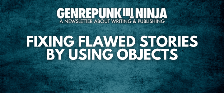 Boost Your Fiction: The Power of Objects and Objectives