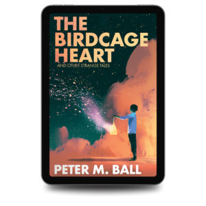 The Birdcage Heart & Other Strange Tales - Ebook