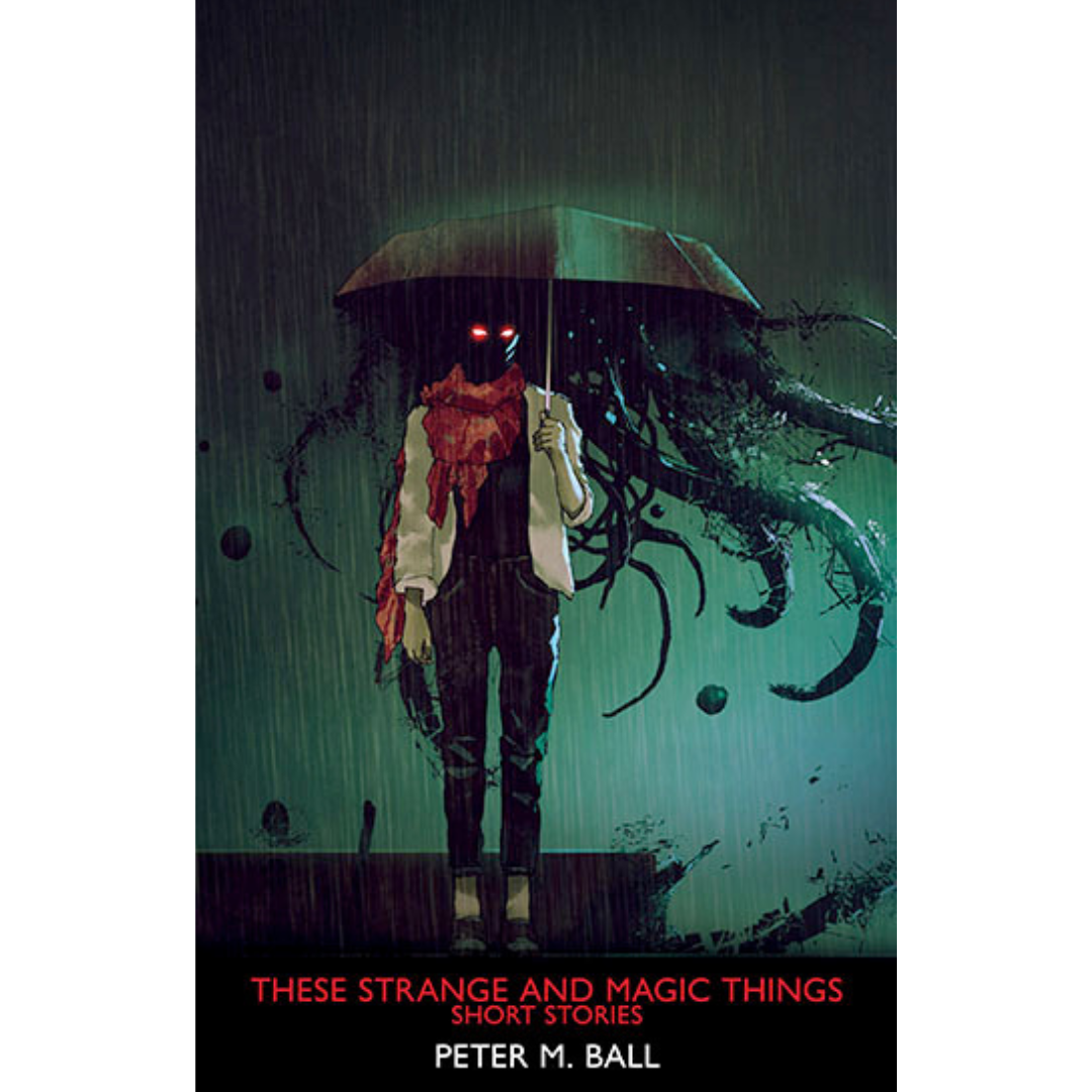 These Strange & Magic Things: Short Stories