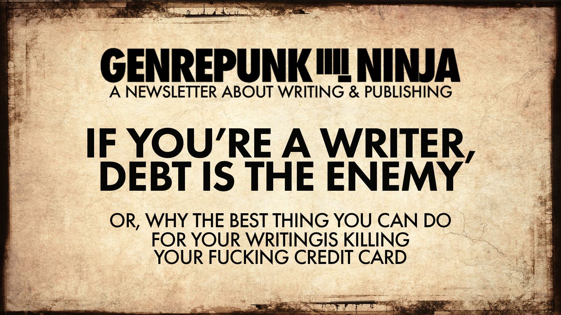 If You’re A Writer, Debt Is The Enemy